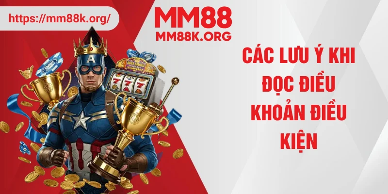 Các lưu ý khi đọc điều khoản điều kiện