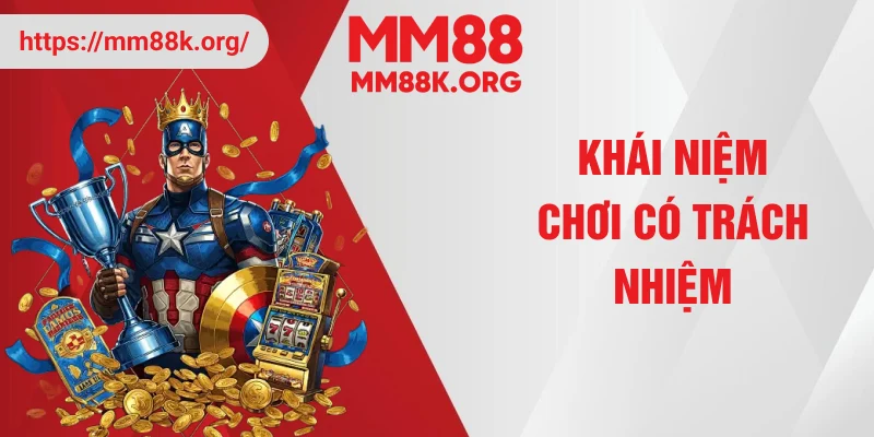 Khái niệm chơi có trách nhiệm